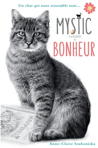 Mystic à la découverte du bonheur: Un chat qui nous ressemble tant...