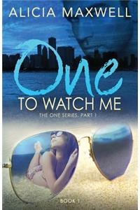 ONE To Watch Me