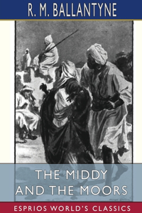 Middy and the Moors (Esprios Classics)