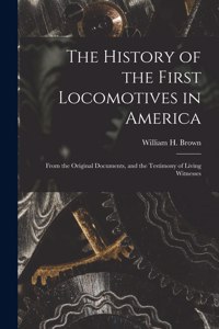 The History of the First Locomotives in America