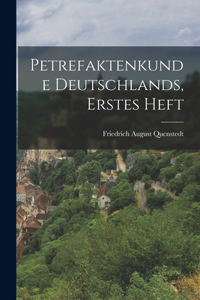 Petrefaktenkunde deutschlands, erstes Heft