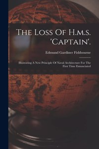 The Loss Of H.m.s. 'captain'.