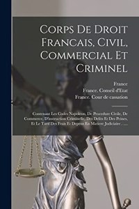 Corps De Droit Francais, Civil, Commercial Et Criminel