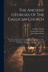 The Ancient Liturgies Of The Gallican Church
