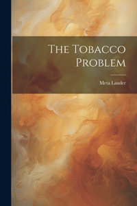 The Tobacco Problem