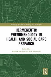 Hermeneutic Phenomenology in Health and Social Care Research