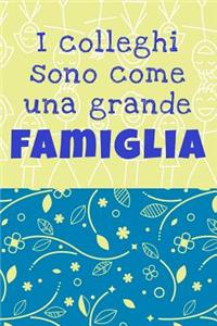 I colleghi sono come una grande famiglia