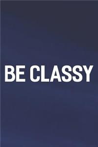 Be Classy