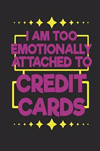 I Am Too Emotionally Attached To Credit Cards