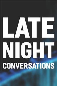 Late Night Conversations