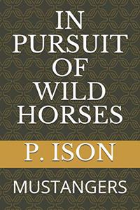 In Pursuit of Wild Horses