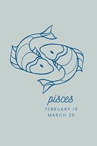 Pisces - February 19 March 20