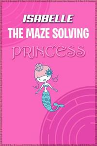 Isabelle the Maze Solving Princess