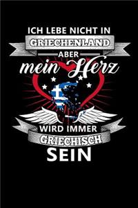 Ich Lebe Nicht in Griechenland Aber Mein Herz Wird Immer Griechisch Sein