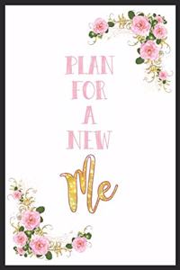 Plan for a New Me