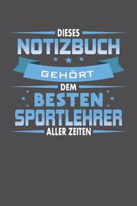 Dieses Notizbuch Gehört Dem Besten Sportlehrer Aller Zeiten