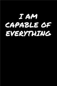 I Am Capable Of Everything
