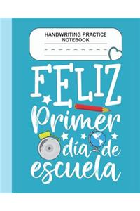 Handwriting Practice Notebook - Feliz primer día de escuela