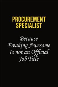 Procurement Specialist Because Freaking Awesome Is Not An Official Job Title