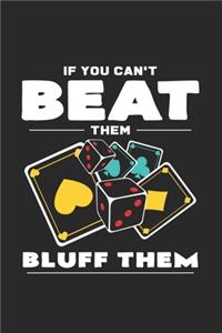 Beat them bluff them