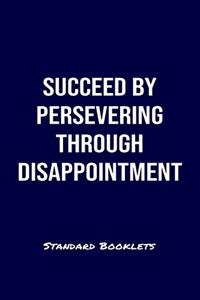 Succeed By Persevering Through Disappointment Standard Booklets