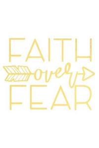 Faith Over Fear