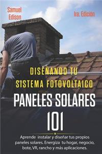 Diseñando Tu Sistema Fotovoltaico Paneles Solares 101 1ra. Edición