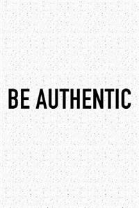Be Authentic