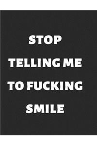 Stop Telling Me to Fucking Smile