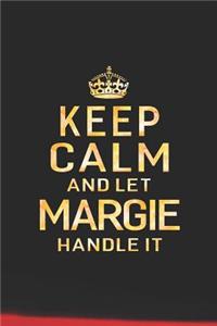 Keep Calm and Let Margie Handle It