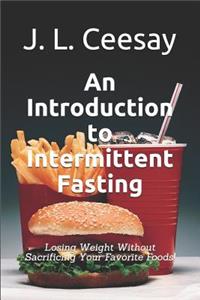 An Introduction to Intermittent Fasting