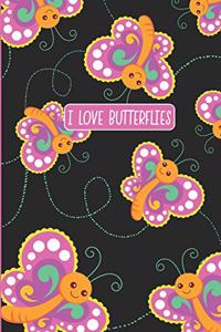 I Love Butterflies