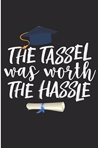 The Tassel Was Worth The Hassle