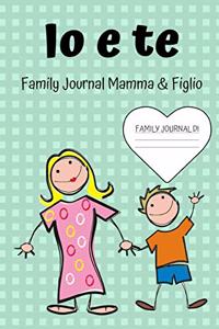 Io e te - Family Journal Mamma e figlio
