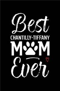 Best Chantilly-Tiffany Mom Ever