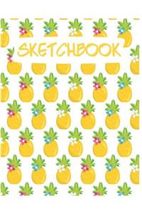 Sketchbook: Cute Pineapple and Flowers Sketchbook for Adults/Children Fruits Lovers to Sketching, Whiting, Drawing, Journaling and Doodling, Large (8.5x11 Inch.