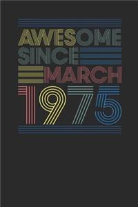 Awesome Since March 1975