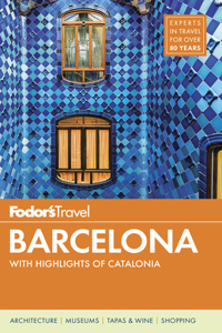 Fodor's Barcelona: With Highlights of Catalonia