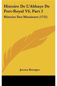 Histoire de L'Abbaye de Port-Royal V6, Part 2