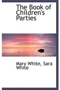 The Book of Children's Parties