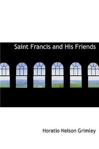 Saint Francis and His Friends