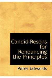 Candid Resons for Renouncing the Principles