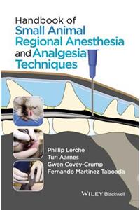 Handbook of Small Animal Regional Anesthesia and Analgesia Techniques