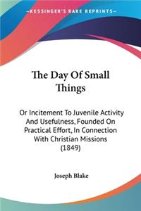 The Day Of Small Things