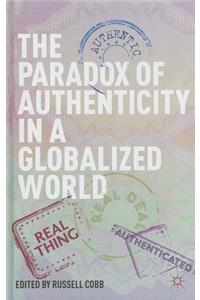 The Paradox of Authenticity in a Globalized World