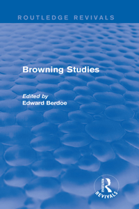 Browning Studies (Routledge Revivals)