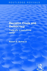 DECISION COSTS AND DEMOCRACY TRADE