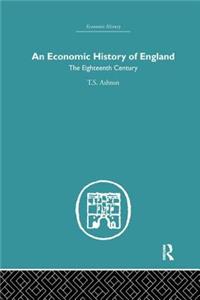 Economic History of England: The Eighteenth Century