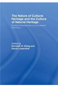 Nature of Cultural Heritage, and the Culture of Natural Heritage