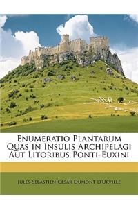 Enumeratio Plantarum Quas in Insulis Archipelagi Aut Litoribus Ponti-Euxini